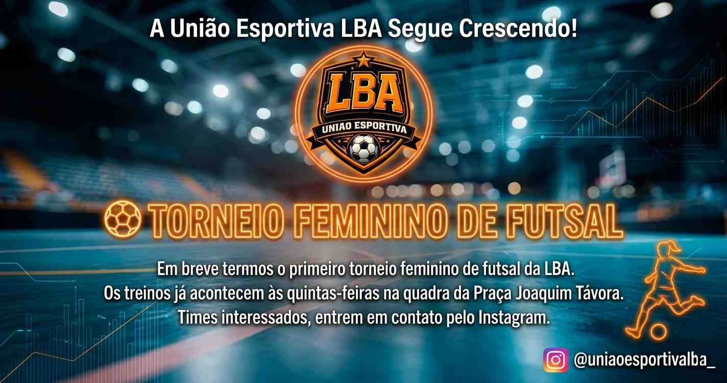 1º Torneio de Futsal Feminino LBA